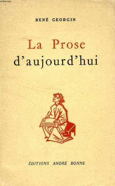 LA PROSE D'AUJOURD'HUI