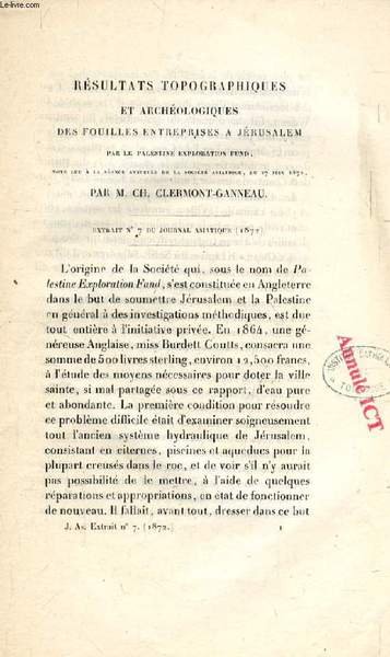 RESULTATS TOPOGRAPHIQUES ET ARCHEOLOGIQUES DES FOUILLES ENTREPRISES A JERUSALEM PAR LE PALESTINE EXPLORATION FUND (TIRE A PART)