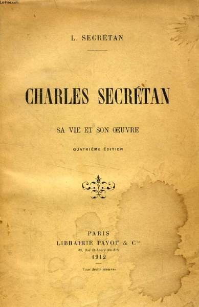 CHARLES SECRETAN, SA VIE ET SON OEUVRE