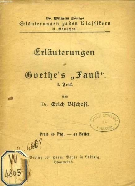 ERLÄUTERUNGEN ZU GOETHE'S FAUST, I. TEIL