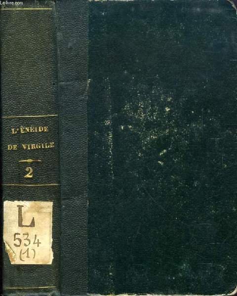 L'ENEIDE DE VIRGILE, LES BUCOLIQUE ET LES GEORGIQUES, TOME II