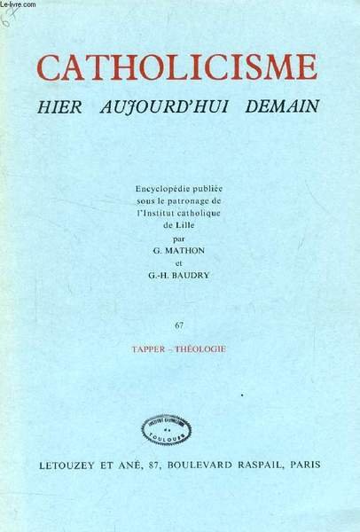 CATHOLICISME HIER, AUJOURD'HUI, DEMAIN, FASC. 67, TAPPER - THEOLOGIE | Immagine principale