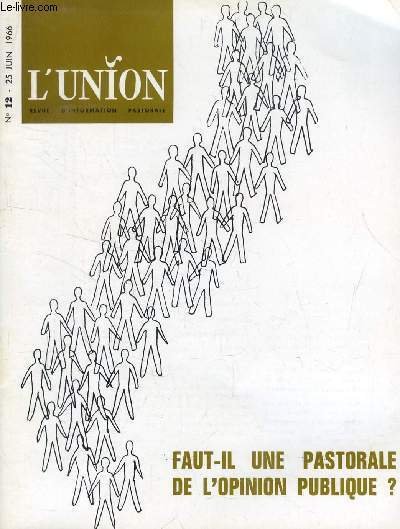 L'UNION, REVUE D'INFORMATION PASTORALE, N° 12, JUIN 1966 (Sommaire: faut-il … | Immagine principale
