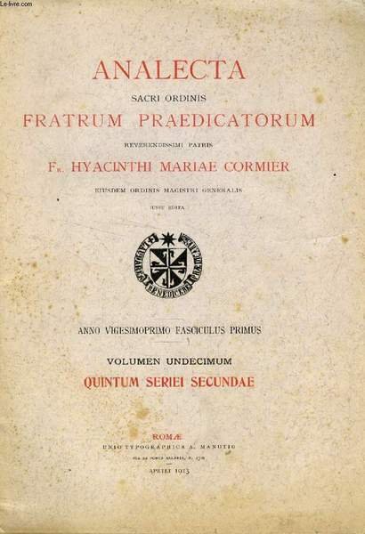 ANALECTA SACRI ORDINIS FRATRUM PRAEDICATORUM, ANNO XXI, FASC. I, APRILI …