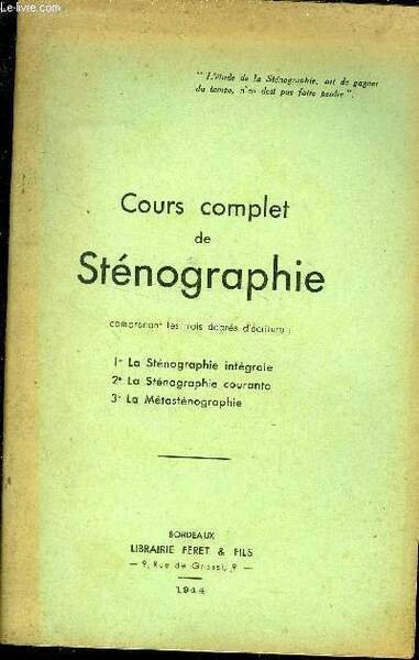 COURS COMPLET DE STENOGRAPHIE - COMPRENANT LES TROIS DEGRES D …