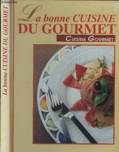 La bonne cuisine du gourmet