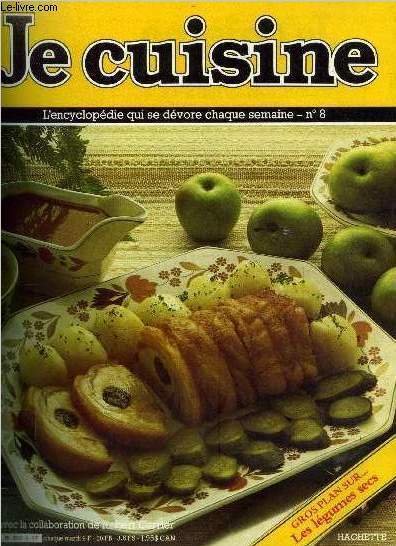 Je cuisine - L'encyclop�die qui se d�vore chaque semaine - …