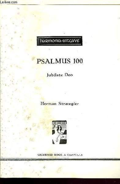 PSALMUS 100, JUBILATEO DEO