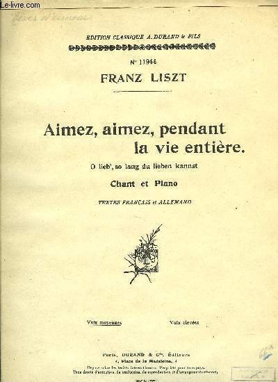 AIMEZ, AIMEZ, PENDANT LA VIE ENTIERE (O LIEB', SO LANG …
