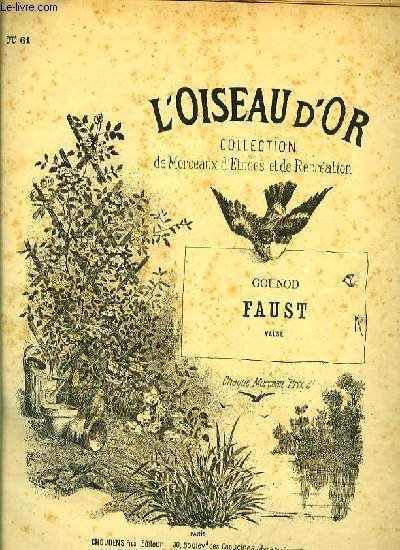 N°61 VALSE extrait de "Faust" pour piano seul COLLECTION L'OISEAU D'OR