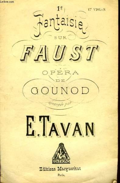 FAUST OPERA DE CH. GOUNOD 1ERE FANTAISIE