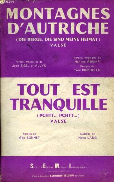 MONTAGNES D'AUTRICHE / TOUT EST TRANQUILLE