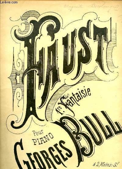 FAUST 1er FANTAISIE POUR PIANO. N°1.