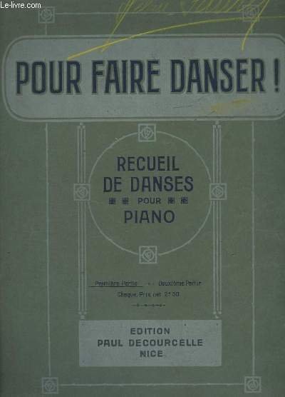 POUR FAIRE DANSER ! - RECUEIL DE DANSES POUR PIANO …