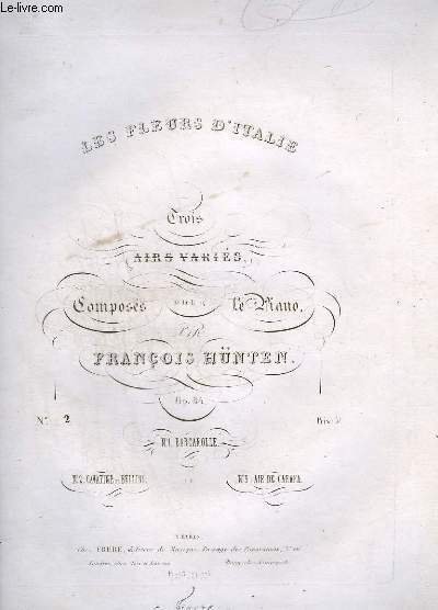LES FLEURS D'ITALIE - TROIS AIRS VARIES POUR LE PIANO - INCOMPLET - N° 2 : CAVATINE DE BELLINI.