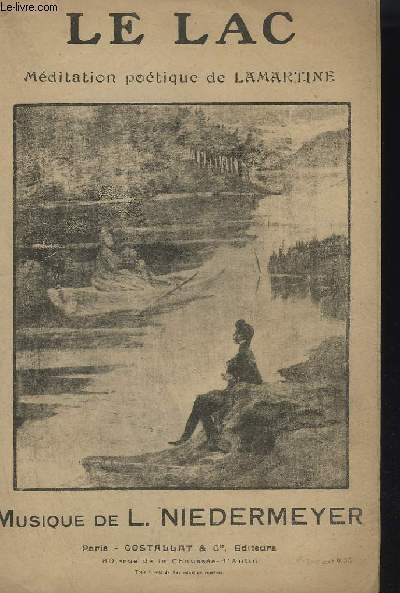 LE LAC - MEDITATION POETIQUE DE LAMARTINE.