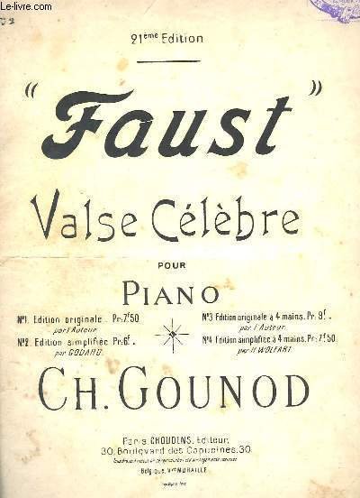 FAUST - VALSE CELEBRE POUR PIANO - 21° EDITION - N°2 : EDITION SIMPLIFIEE.
