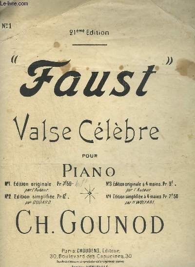 FAUST - VALSE CELEBRE POUR PIANO N°1 : EDITION ORIGINALE.