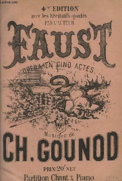 FAUST - OPERA EN 5 ACTES POUR PIANO ET CHANT.
