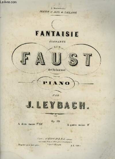 FANTAISIE ELEGANTE SUR FAUST DE CH. GOUNOD POUR PIANO.