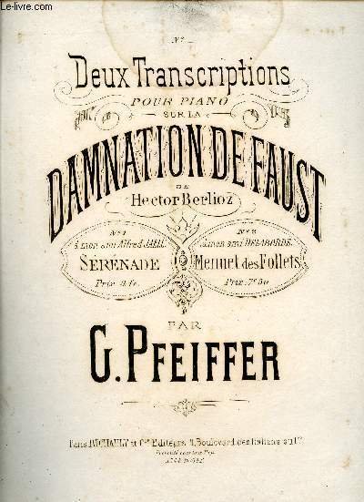 LA DAMNATION DE FAUST - A MON AMI DELABORDE - MENUET DES FOLLETS