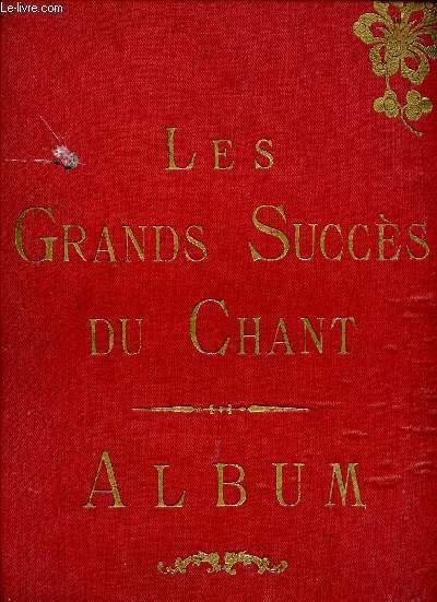 ALBUM DE CHANT - LES GRANDS SUCCES DU CHANT - …