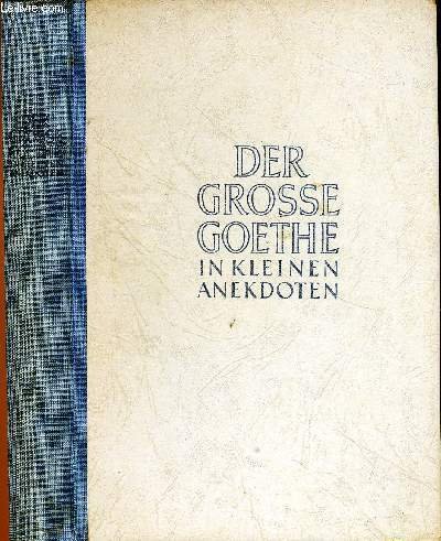 DER GROSSE GOETHE IN KLEINEN ANEKDOTEN | Immagine principale