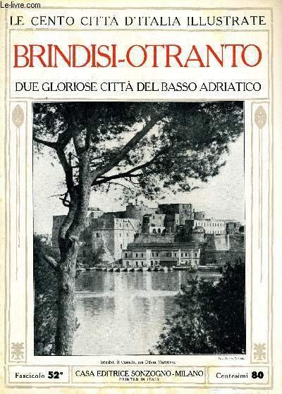 LE CENTO CITTA D'ITALIA ILLUSTRATE - BRINDISI-OTRANTO, DUE GLORIOSE CITTA DEL BASSO ADRIATICO