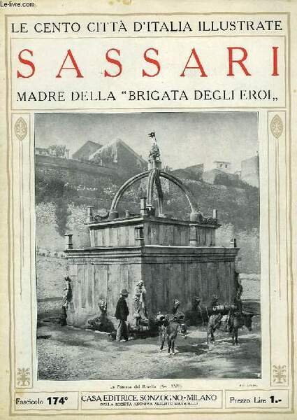 LE CENTO CITTA D'ITALIA ILLUSTRATE - SASSARI, MADRE DELLA 'BRIGATA DEGLI EROI"