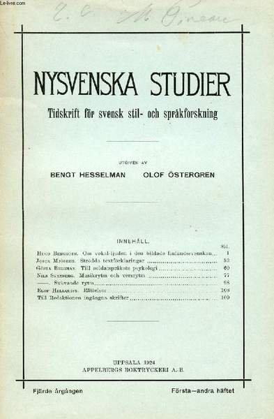 NYSVENSKA STUDIER, FJ�RDE �RG�NGEN 1924, F�RSTA O. ANDRA H�FTET, TIDSKRIFT F�R SVENSK STIL- OCH SPR�KFORSKNING (Inneh�ll: Hugo Bergroth. Om vokal-ljuden i den bildade finlandssvenskan.Josua Mj�berg. Str�dda textf�rklaringar G�sta Bergman.)