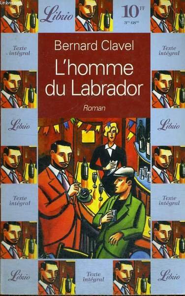 L'HOMME DU LABRADOR, ROMAN | Immagine principale