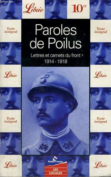 PAROLES DE POILUS, LETTRES ET CARNETS DU FRONT, 1914-1918 | Immagine principale