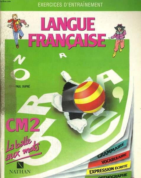 EXERCICES D'ENTRAINEMENT, LANGUE FRANCAISE, CM2. LA BALLA AUX MOTS. GRAMMAIRE, …