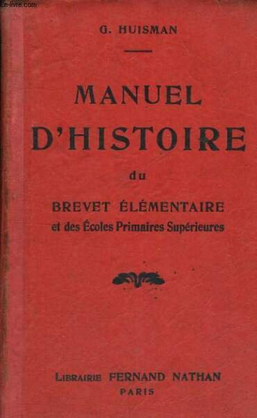 MANUEL D'HISTOIRE DU BREVET ELEMENTAIRE ET DES ECOLES PRIMAIRES SUPERIEURES … | Immagine principale
