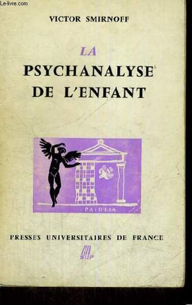LA PSYCHANALYSE DE L'ENFANT - PAIDEIA BIBLIOTHEQUE PRATIQUE DE PSYCHOLOGIE …