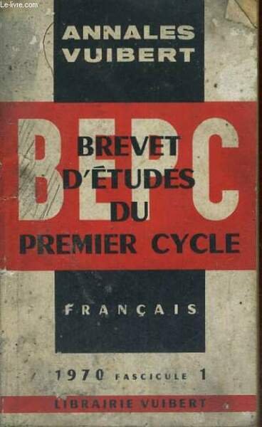 ANNALES VUIBERT - BEPC - BREVET D'ETUDES DU PREMIER CYCLE …