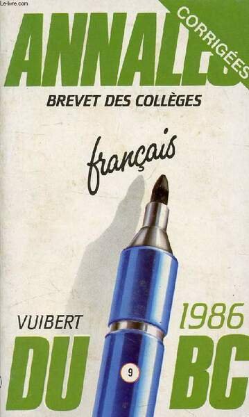 ANNALES CORRIGEES DU BREVET DES COLLEGES, 1986, FRANCAIS | Immagine principale