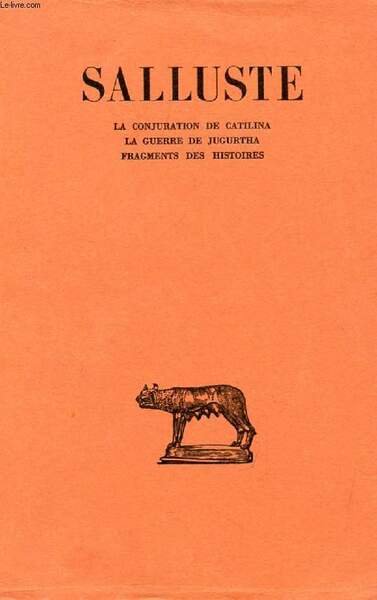 CATILINA, JUGURTHA, FRAGMENTS DES HISTOIRES