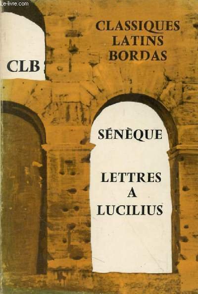 LETTRES A LUCILIUS (EXTRAITS)