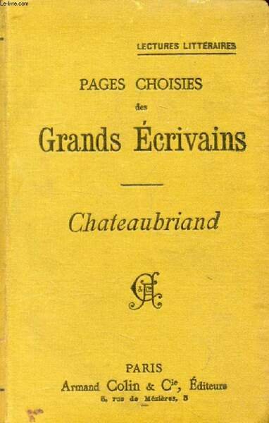 PAGES CHOISIES DES GRANDS ECRIVAINS, CHATEAUBRIAND