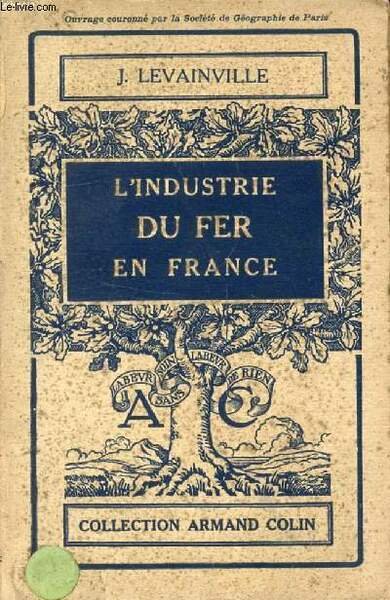 L'INDUSTRIE DU FER EN FRANCE