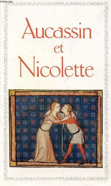 AUCASSIN ET NICOLETTE (Edition Critique)