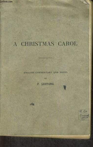A CHRISTMAS CAROL, ENGLISH COMMENTARY AND NOTES BY P. LESTANG | Immagine principale