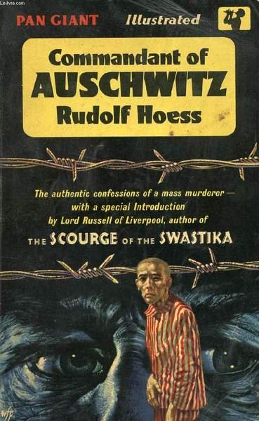 COMMANDANT OF AUSCHWITZ, THE AUTOBIOGRAPHY OF RUDOLF HOESS