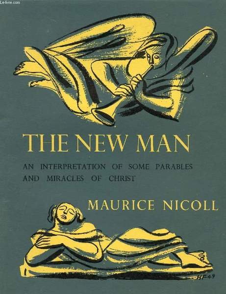 THE NEW MAN, AN INTERPRETATION OF SOME PARABLES AND MIRACLES …