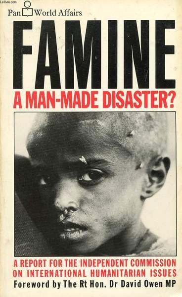 FAMINE, A MAN-MADE DISASTER ?