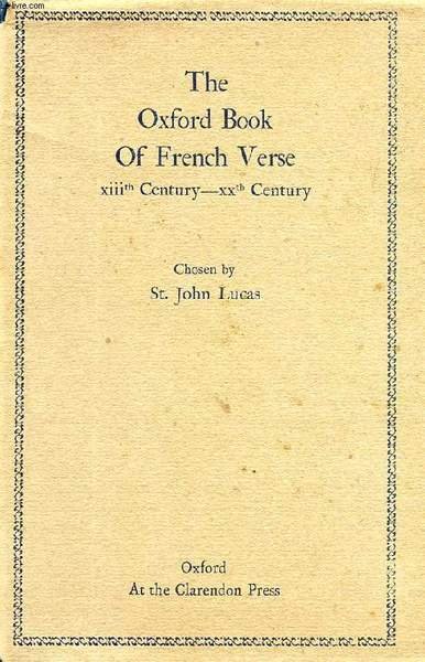 THE OXFORD BOOK OF FRENCH VERSE, XIIIth CENTURY - XXth …