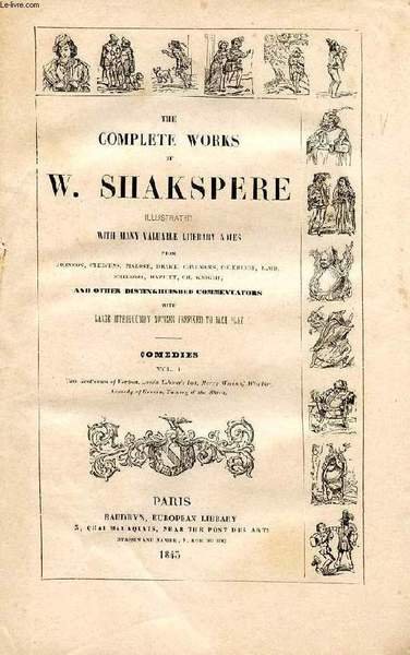 THE COMPLETE WORKS OF W. SHAKESPEARE (SHAKSPERE), VOL. IV, COMEDIES, …