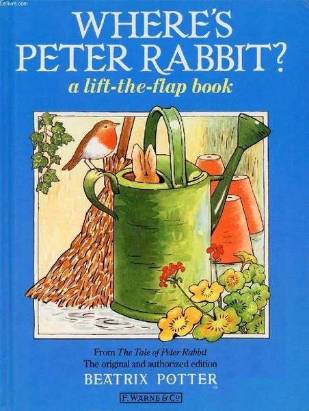 WHERE'S PETER RABBIT ?, A LIFT-THE-FLAP BOOK