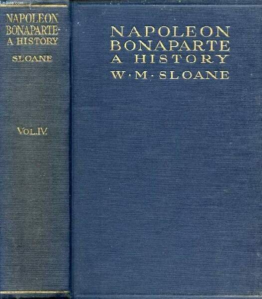 THE LIFE OF NAPOLEON BONAPARTE, VOLUME IV